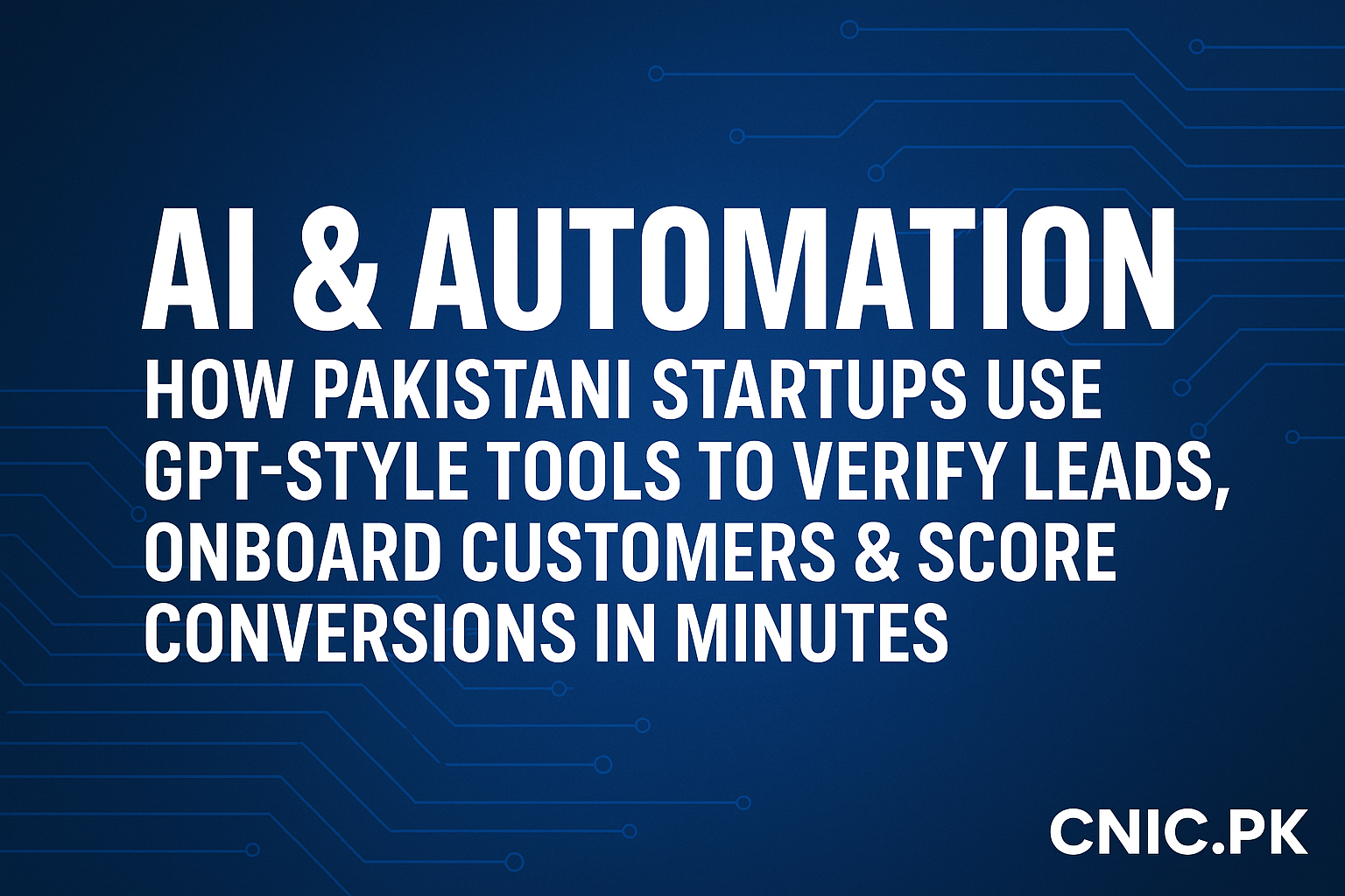 GPT-Style Tools to Verify Leads, Onboard Customers + Conversions in Minutes